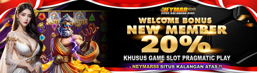 WELCOME BONUS NEW MEMBER 20% SLOT PRAGMATIC PLAY NEYMAR88