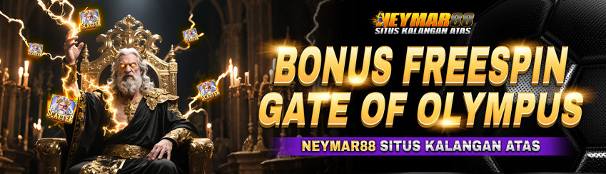 BONUS FREESPIN GATES OF OLYMPUS  10 s/d 500 SPIN NEYMAR88