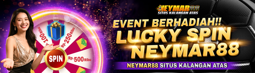 EVENT LUCKY SPIN DAPAT 25 JUTA! NEYMAR88
