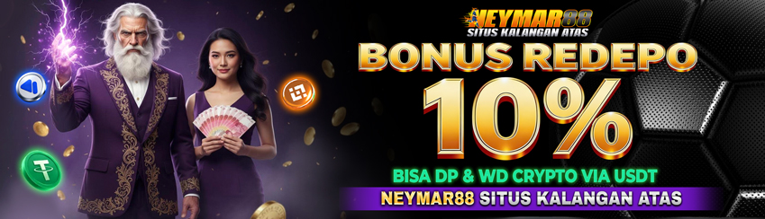 BONUS REDEPO 10% SLOT NEYMAR88