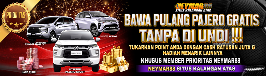 BAWA PULANG PAJERO GRATIS DARI NEYMAR88, TANPA DI UNDI !!!