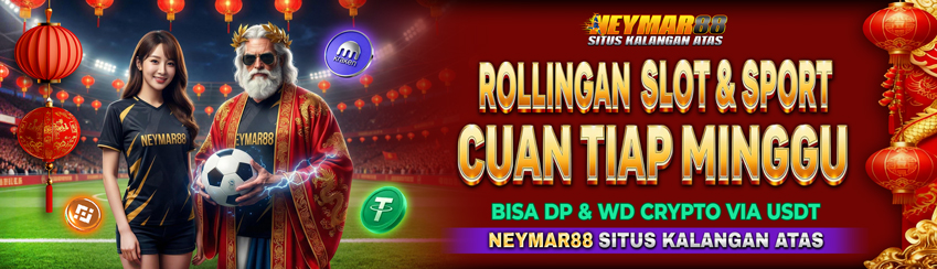 SPORT & SLOT FULL BONUS ROLLINGAN MINGGUAN NEYMAR88