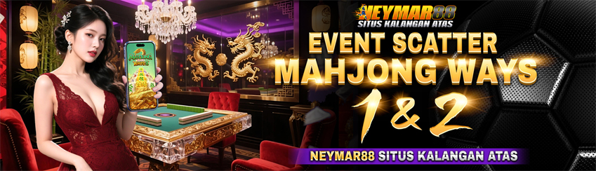 EVENT SCATTER MAHJONG WAYS 1 & 2 NEYMAR88