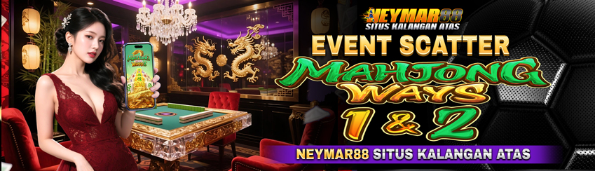 EVENT SCATTER MAHJONG WAYS 1 & 2 NEYMAR88