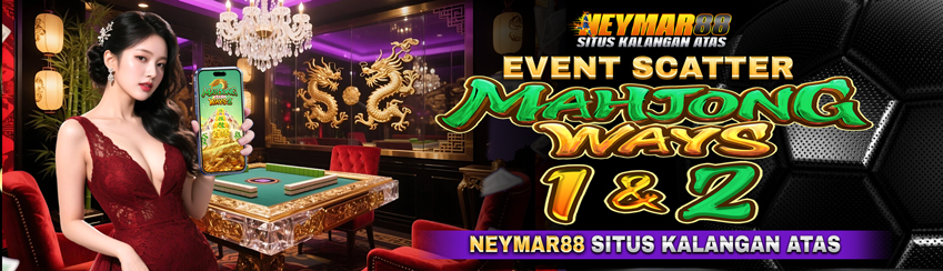 EVENT SCATTER MAHJONG WAYS 1 & 2 NEYMAR88