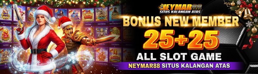 PROMO BONUS NEW MEMBER 25 + 25 ALL SLOT GAME NEYMAR88